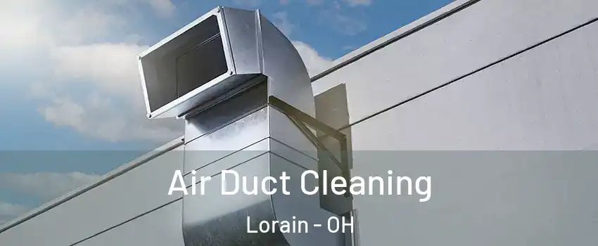  Air Duct Cleaning Lorain - OH
