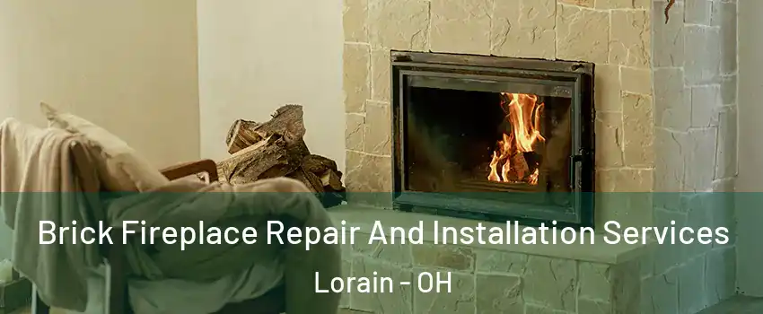  Brick Fireplace Repair And Installation Services Lorain - OH