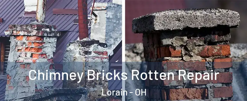  Chimney Bricks Rotten Repair Lorain - OH