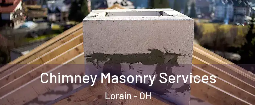  Chimney Masonry Services Lorain - OH