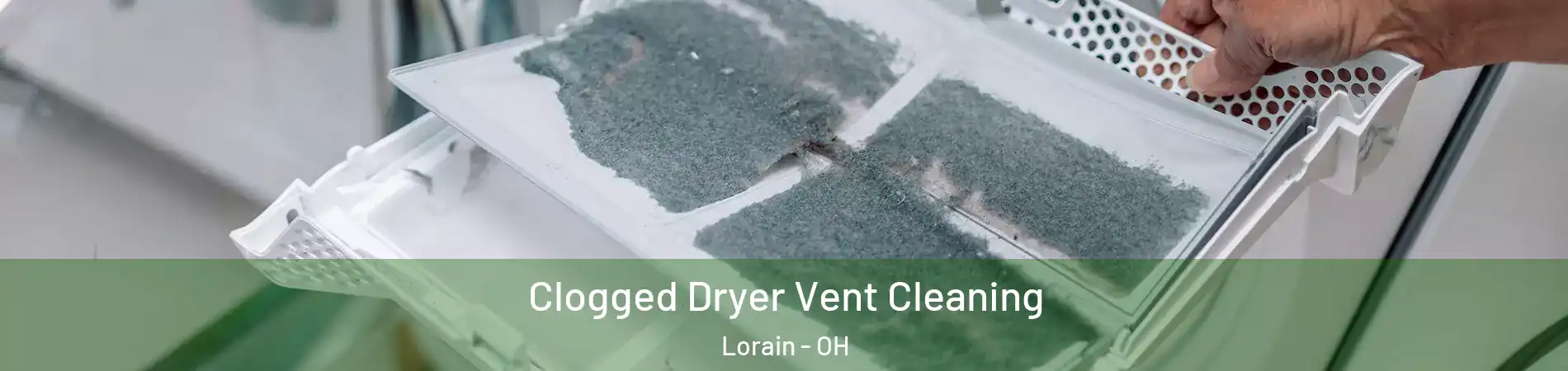  Clogged Dryer Vent Cleaning Lorain - OH