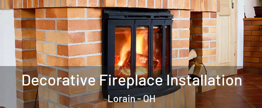  Decorative Fireplace Installation Lorain - OH