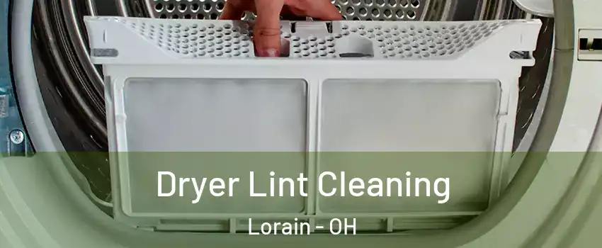  Dryer Lint Cleaning Lorain - OH