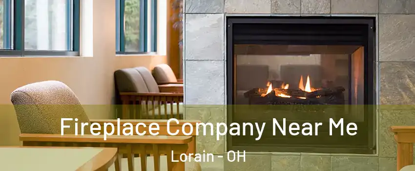  Fireplace Company Near Me Lorain - OH