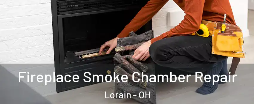  Fireplace Smoke Chamber Repair Lorain - OH