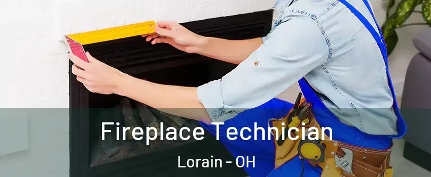 Fireplace Technician Lorain - OH