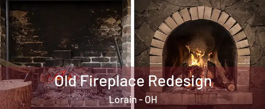  Old Fireplace Redesign Lorain - OH