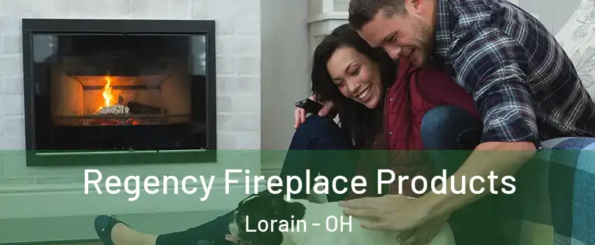  Regency Fireplace Products Lorain - OH