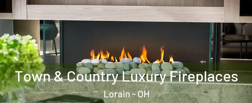 Town & Country Luxury Fireplaces Lorain - OH