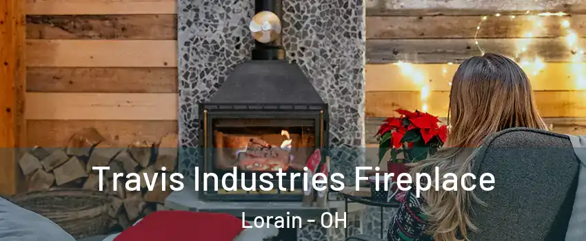  Travis Industries Fireplace Lorain - OH