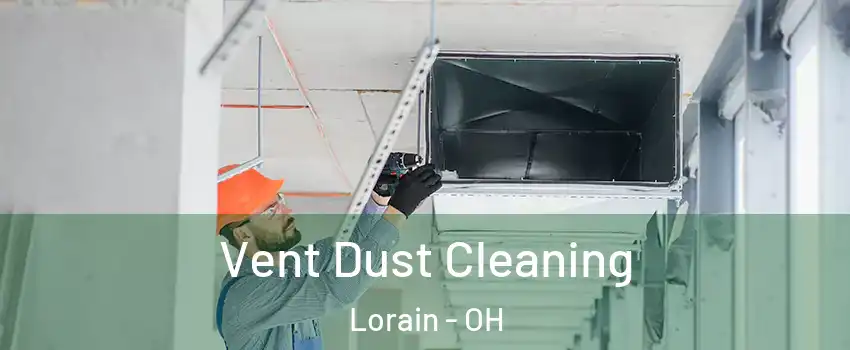  Vent Dust Cleaning Lorain - OH
