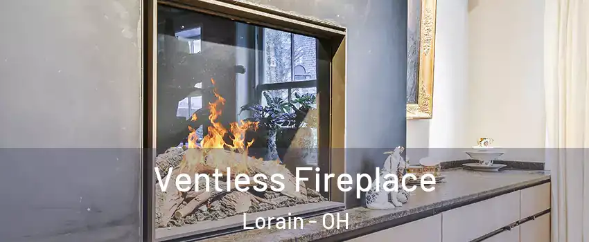  Ventless Fireplace Lorain - OH