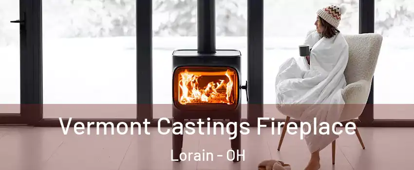  Vermont Castings Fireplace Lorain - OH