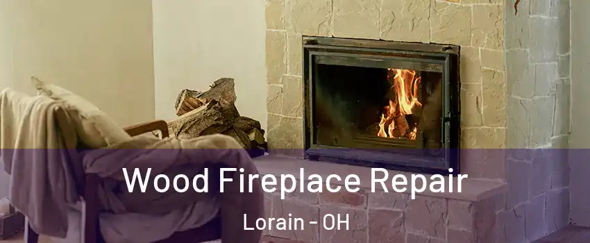  Wood Fireplace Repair Lorain - OH