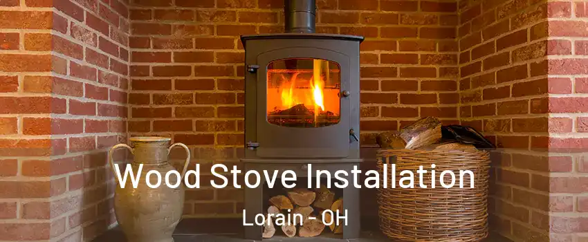  Wood Stove Installation Lorain - OH