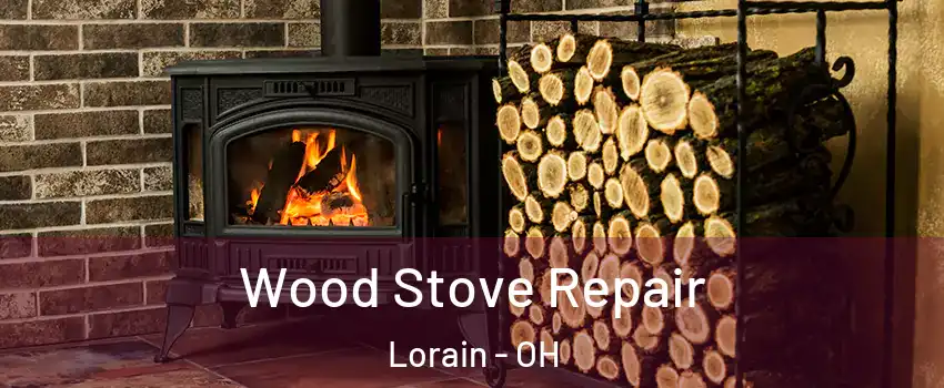  Wood Stove Repair Lorain - OH